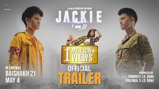 JACKIE - I AM 21 OFFICIAL TRAILER  DHIRAJ MAGAR  JASSITA GURUNG