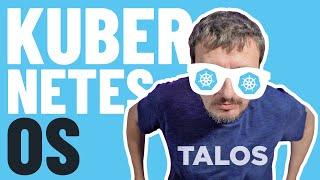 Talos Linux Designed For Kubernetes