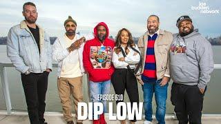 The Joe Budden Podcast Episode 610  Dip Low