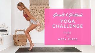Growth & Gratitude Yoga Challenge Week 3 Fire  Heat