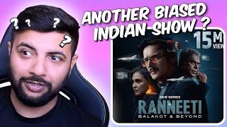 Pakistani Reacts to Ranneeti Balakot & Beyond - Official Trailer  Jimmy Shergill  Lara Dutta 