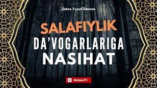 SALAFIYLIK davogarlariga nasihat  Dolzarb  Ustoz Yusuf Davron