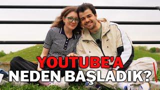 Youtube Neden Başladık l Hayata Dair Her şey