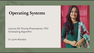 Operating Systems Lecture #20 Priority Preemptive CPU Scheduling