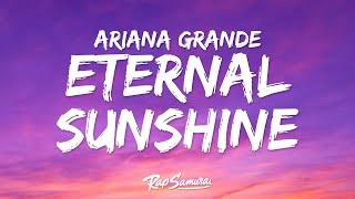 Ariana Grande - eternal sunshine Lyrics