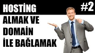 Hosting nasıl alınır ve Hosting ile domaini eşleştirmek