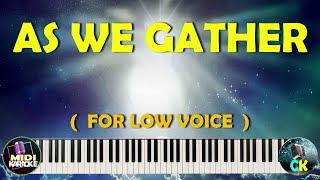 AS WE GATHER -   LOW VOICE MIDI KARAOKE         FOR ALTO    BASS  