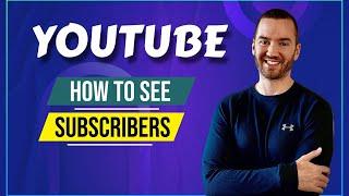 How To See Your Subscribers On YouTube Studio Computer  Laptop