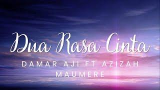 Dua Rasa Cinta - Damar Aji Ft Azizah Maumere