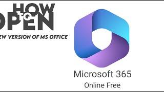 How to Open Microsoft 365 Online Free  New Version of Microsoft Office