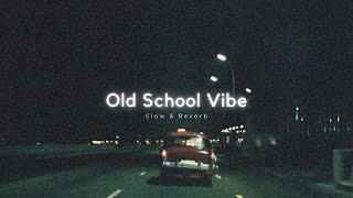 OLD SCHOOL VIBE - Eifi - slow n reverb