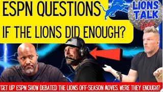 ESPN QUESTIONS IF THE LIONS DID ENOUGH THIS OFF-SEASON? LIONS TALK LIVE MORNING SHOW.
