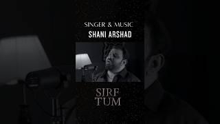 Sirf Tum OST #shaniarshad #music #drama #geo