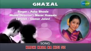 Kabhi Kaha Na Kisi Se  Ghazal Song  Asha Bhosle