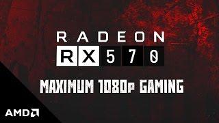 Radeon RX 570 Graphics Maximum 1080p Gaming