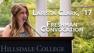 Larissa Clark Speaks at Freshman Convocation  Hillsdale College