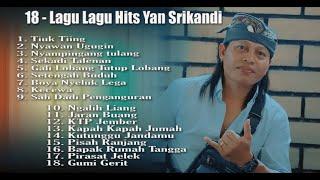 Yan Srikandi  - 18 lagu lagu hits Terpopuler