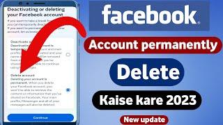 Facebook account permanently delete kaise kare 2023  How to delete facebook account permanently