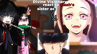 Divine Visionary react to mashs sister as nezuko  mashle magic and muscles React