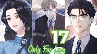 Accidental Love Only For Love Chapter 17