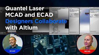 Quantel Laser  MCAD and ECAD Designers Collaborate with Altium