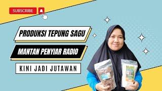 Mantan Penyiar Radio di Tuban Sukses Bisnis Tepung Sagu dan Turunannya