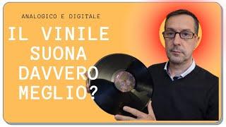 Il vinile suona meglio del CD? analogico vs digitale