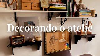DECORANDO O ATELIÊ  studio vlog