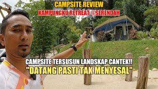 CAMPSITE REVIEW  KAMPUNGKU RETREAT SERENDAH PATUT LA RAMAI ORANG DAH DATANG SERBU CAMPING DI SINI