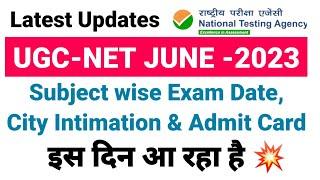 Ugc Net June 2023  Latest Updates on Ugc Net Subject Wise Exam Date City Intimation Admit Card