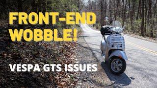 Vespa GTS Front-End Wobble -- Is it a Problem?