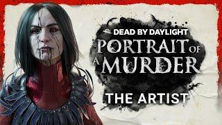 Dead by Daylight  Portrait of a Murder  The Artist Trailer