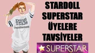 STARDOLL SUPERSTAR OLMAK İSTEYENLERE  OLANLARA TAVSİYELER