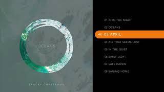 April by Tracey Chattaway Oceans Album