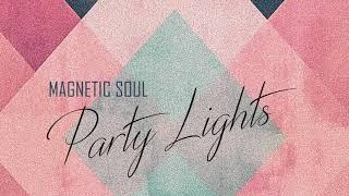 Magnetic Soul - Party Lights Rare Wiri Records