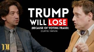 Trump will LOSE  Curtis Yarvin