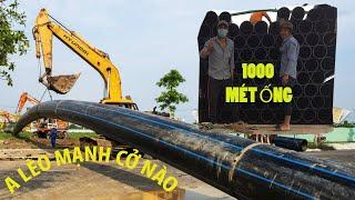 ANH EM DÂN CÔNG TRÌNH CHIẾN ĐẤU VỚI 1000 MÉT ỐNG CON TRĂN KHÔNG LỒ