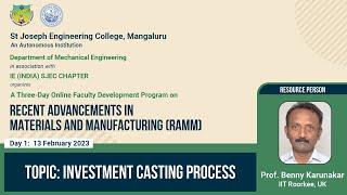 Investment Casting Process  Prof.Benny Karunakar IIT Roorkee UK  Three Day FDP on RAMM