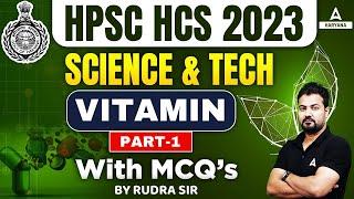 HPSC HCS 2023  Science Class  Vitamins with Questions #1  Science and Technology by Rudra Sir