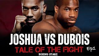 Anthony Joshua vs Daniel Dubois  TALE OF THE FIGHT Who Rules The Kingdom