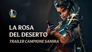 Samira la rosa del deserto  Trailer campione - League of Legends