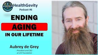 #201 Dr. Aubrey de Grey in HealthGevity Podcast with Jose Cordeiro and Dana Marduk