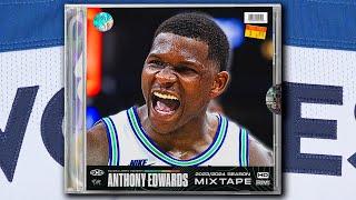 Anthony Edwards TRULY UNHINGED 23-24 Season Mixtape 