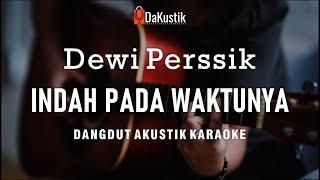 indah pada waktunya - dewi perssik akustik karaoke