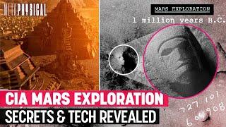 CIA Mars Exploration Ancient Secrets & Tech Revealed