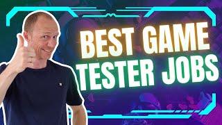6 Best Game Tester Jobs – Up to $67000 for Testing Video Games