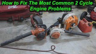 How to Fix the Most Common Problems with 2 Cycle  2 Stroke Engines - Trimmer Blower Chainsaw