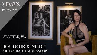 Boudoir and Nude Photography Workshop  Seattle WA