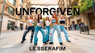 KPOP IN PUBLIC LE SSERAFIM 르세라핌 _ UNFORGIVEN  Dance Cover by EST CREW from Barcelona