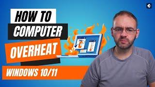 How to Fix Computer Overheat in Windows 1011